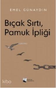 Bıçak Sırtı, Pamuk İpliği