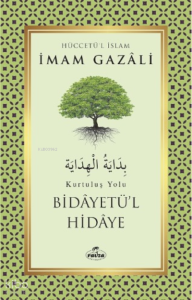 Bidayetü’l Hidaye – Kurtuluş Yolu