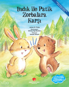 Bıdık ile Patik Zorbalara Karşı;Amerikan Psikoloji Derneği (APA) Çocuk Gelişimi Kitaplığı