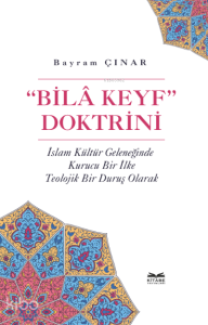 “Bilâ Keyf” Doktrini