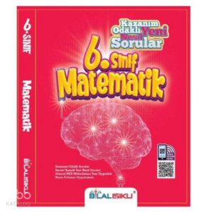 Bilal Işıklı 6 Sınıf Matematik Kazanım Odaklı Yeni