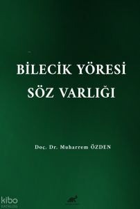 Bilecik Yöresi Söz Varlığı