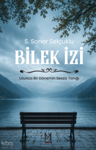 Bilek İzi;Uzunca Bir Dönemin Sessiz Tanığı