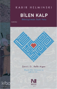Bilen Kalp;Dönüşümün Sufi Yolu