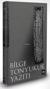 Bilge Tonyukuk Yazıtı (Ciltli)