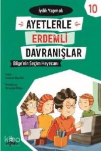 Bilgen'in Seçim Hayecanı-İyilik Yapmak - Ayetlerle Erdemli Davranışlar 10