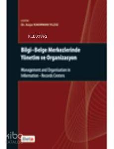 Bilgi-Belge Merkezlerinde Yönetim ve Organizasyon