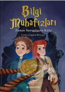 Bilgi Muhafızları Zaman Sansarlarına Karşı - Flexi Kapak