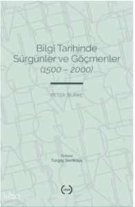 Bilgi Tarihinde Sürgünler ve Göçmenler (1500-2000)