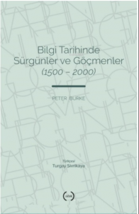Bilgi Tarihinde Sürgünler ve Göçmenler (1500-2000)