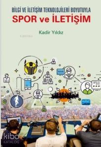 Bilgi ve İletişim Teknolojileri Boyutuyla Spor ve İletişim