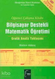Bilgisayar Destekli Matematik Öğretimi (CD Ekli); Grafik Analiz Yaklaşımı