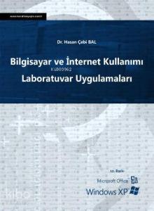 Bilgisayar ve İnternet Kullanımı Laboratuvar Uygulamaları; Microsoft Office, Windows XP