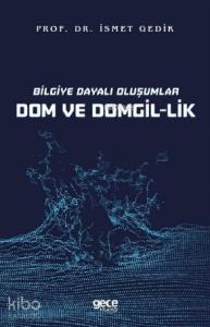 Bilgiye Dayalı Oluşumlar Dom ve Domgil - Lik