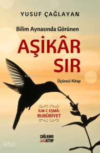 Bilim Aynasında Görünen Aşikâr Sır ;Üçüncü Kitap