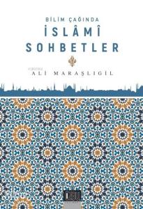 Bilim Çağında İslami Sohbetler