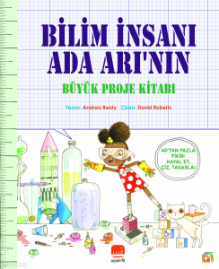 Bilim İnsanı Ada Arı'nın Büyük Proje Kitabı