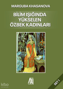 Bilim Işığında Yükselen Özbek Kadınları