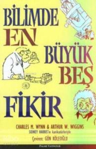 Bilimde En Büyük Beş Fikir
