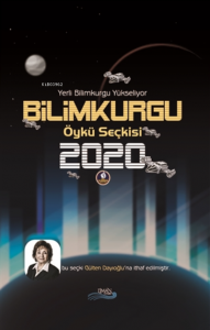 Bilimkurgu Öykü Seçkisi 2020 ;Yerli Bilimkurgu Yükseliyor