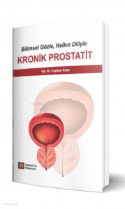Bilimsel Gözle, Halkın Diliyle KRONİK PROSTATİT