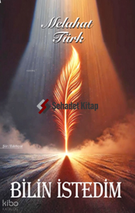 Bilin İstedim