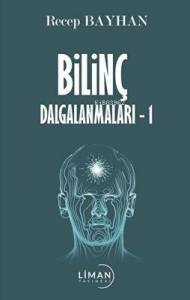 Bilinç Dalgalanmaları -1