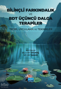 Bilinçli Farkındalık ve BDT Üçüncü Dalga Terapiler