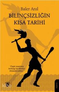 Bilinçsizliğin Kısa Tarihi