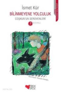 Bilinmeyene Yolculuk; Coşkun'un Serüvenleri