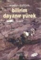 Bilirim Dayanır Yürek