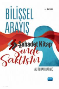 Bilişsel Arayış ;-Sende Saklısın-