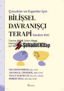 Bilişsel Davranışçı Terapi Yardım Kiti; Çocuklar ve Ergenler İçin