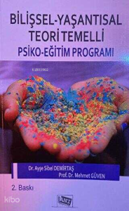 Bilişsel - Yaşantısal Teori Temelli Psiko - Eğitim Programı