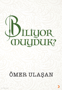 Biliyor muyduk?