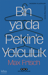 Bin ya da Pekin’e Yolculuk