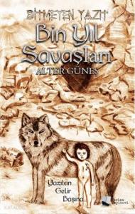 Bin Yıl Savaşları; Bitmeyen Yazıt