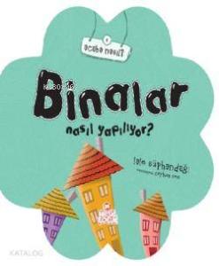 Binalar Nasıl Yapılıyor?