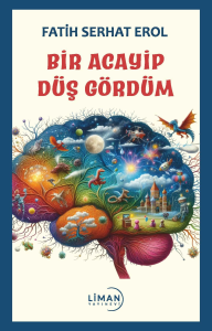 Bir Acayip Düş Gördüm