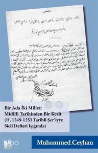 Bir Ada İki Millet: Midilli Tarihinden Bir Kesit; (H. 1249-1253 Tarihli Şeriyye Sicil Defteri Işığında)