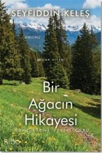 Bir Ağacın Hikayesi; Ağaç Kesme - Yeşili Koru
