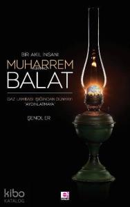 Bir Akıl İnsanı Muharrem Balat
