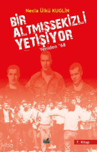 Bir Altmış Sekizli Yetişiyor;Yeniden '68