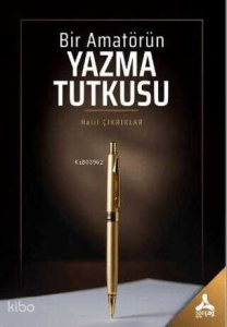Bir Amatörün Yazma Tutkusu