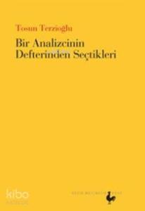 Bir Analizcinin Defterinden Seçtikleri