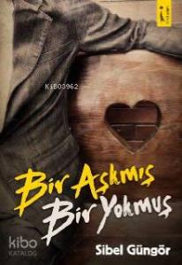Bir Aşkmış Bir Yokmuş