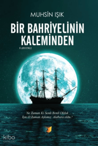 Bir Bahriyelinin Kaleminden