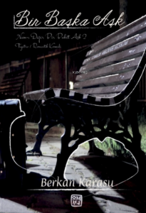Bir Başka Aşk (Nam-ı Diğer Bir Buket Aşk 2)
