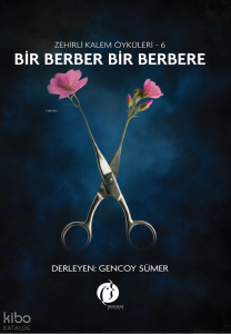 Bir Berber Bir Berbere;Zehirli Kalem Öyküleri -6