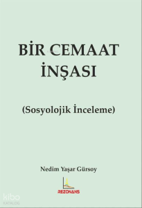 Bir Cemaat İnşası (Sosyolojik İnceleme)